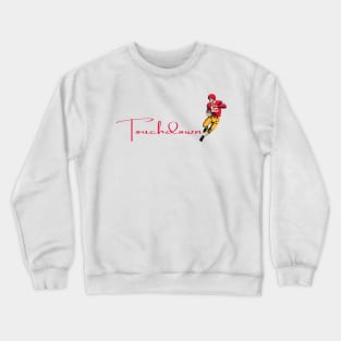 Touchdown Chiefs! Crewneck Sweatshirt